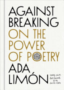 Against Breaking feels like the sort of poetry collection I underline slowly