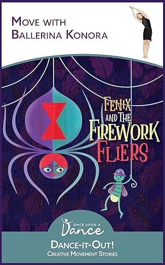Part 9: Interview with Authors of “Fenix and the Firework Fliers: A Dance-It-Out Creative Movement Story”